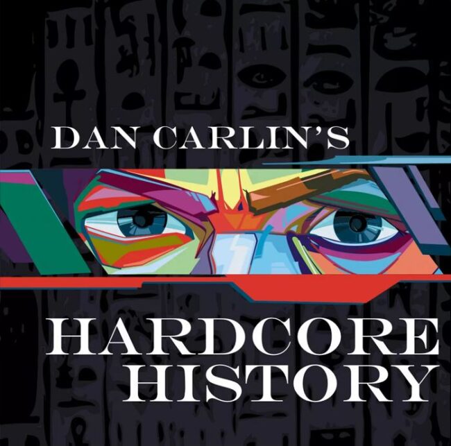 Dan Carlin’s Hardcore پوستر History